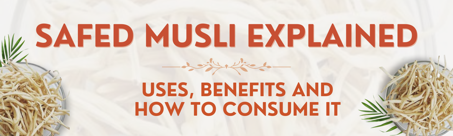 Everything You Need to Know About Safed Musli