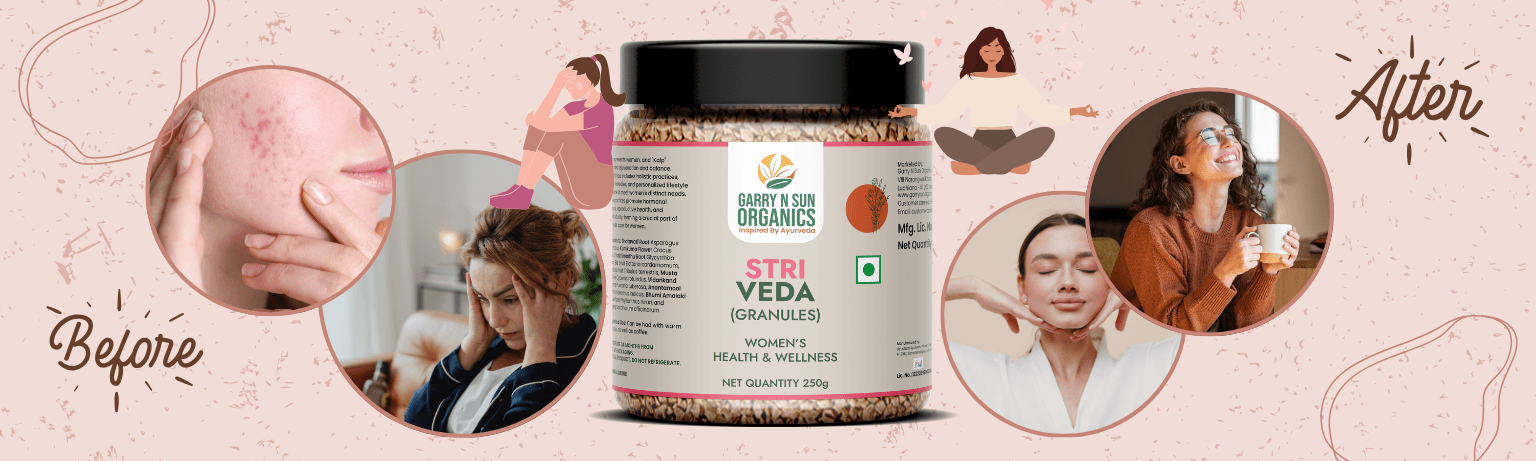 All You Need To Know About Stri Veda - Garry N Sun Organics